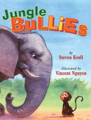Jungle Bullies by Kroll, Steven