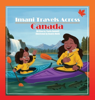 Imani Travels Across Canada by Bennett, Thalia