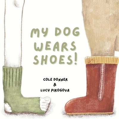 My Dog Wears Shoes by Donner, Cole R.
