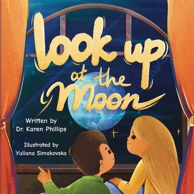 Look Up at The Moon by Phillips, Karen
