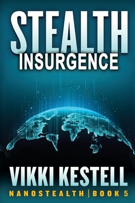 Stealth Insurgence by Kestell, Vikki