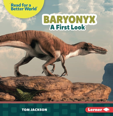 Baryonyx: A First Look by Jackson, Tom