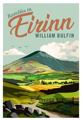 Rambles in Eirinn by Bulfin, William