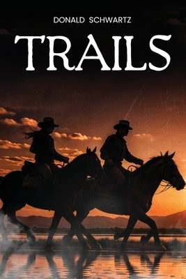 Trails by Schwartz, Donald