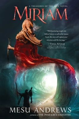 Miriam: A Treasures of the Nile Novel by Andrews, Mesu