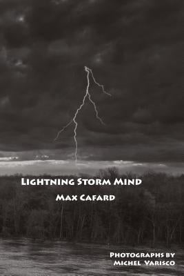 Lightning Storm Mind: Pre-Ancientist Meditations by Cafard, Max