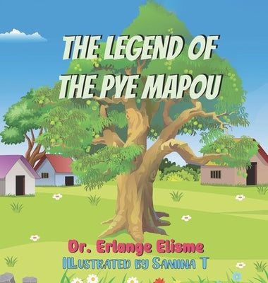The Legend of the Pye Mapou by Elisme, Erlange