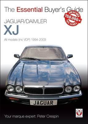 Jaguar/Daimler Xj 1994-2003: The Essential Buyer's Guide by Crespin, Peter