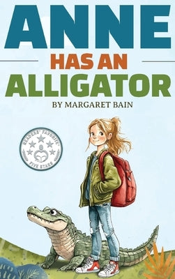 Anne Has an Alligator by Bain, Margaret