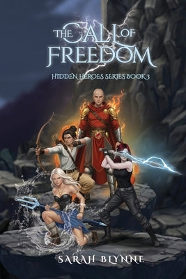 The Call of Freedom by Blynne, Sarah