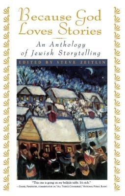 Because God Loves Stories by Zeitlin, Steve