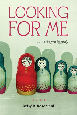 Looking for Me by Rosenthal, Betsy R.
