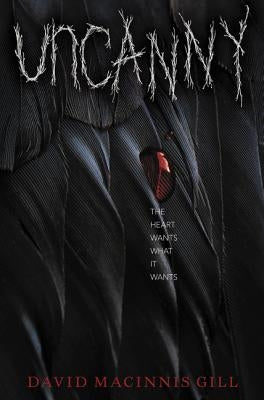 Uncanny by Gill, David Macinnis