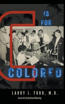 C is for Colored by Ford, Larry James