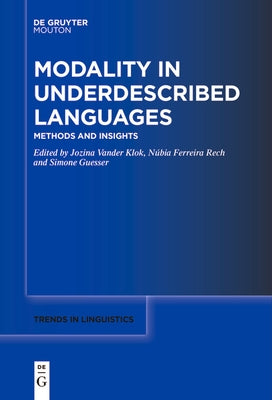 Modality in Underdescribed Languages: Methods and Insights by Vander Klok, Jozina