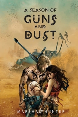 A Season of Guns and Dust by Hunter, Marshal A.