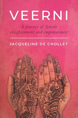 Veerni: A Journey of Enlightenment and Empowerment by de Chollet, Jacqueline