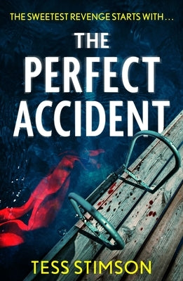 The Perfect Accident: An Absolutely Gripping Psychological Suspense Thriller to Keep You Hooked in 2026 by Stimson, Tess