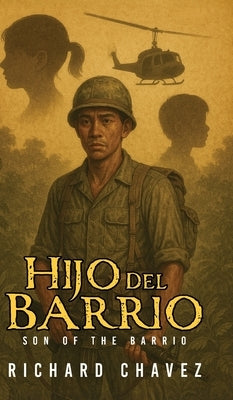 Hijo Del Barrio: Son of the Barrio by Chavez, Richard