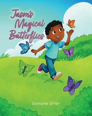 Jason's Magical Butterflies by Grier, Somone