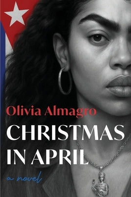 Christmas in April by Almagro, Olivia