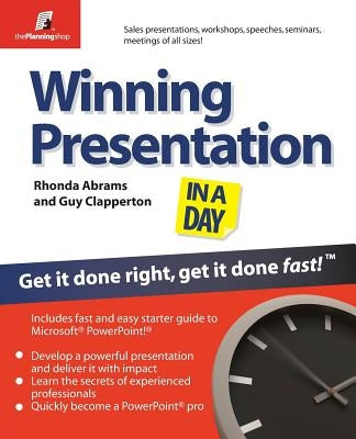 Winning Presentation in a Day: Get It Done Right, Get It Done Fast! by Abrams, Rhonda