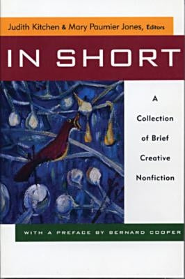In Short: A Collection of Brief Creative Nonfiction by Jones, Mary Paumier