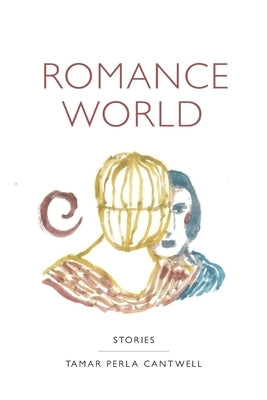 Romance World by Cantwell, Tamar Perla