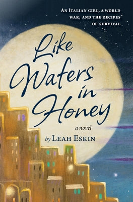 Like Wafers in Honey by Eskin, Leah