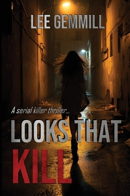 Looks That Kill by Gemmill, Lee