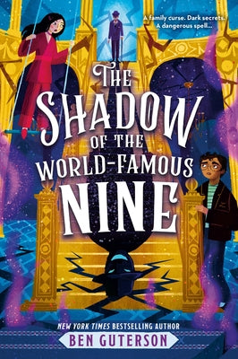 The Shadow of the World-Famous Nine by Guterson, Ben