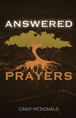Answered Prayers by McDonald, Cindy