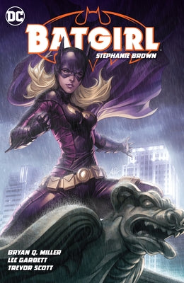 Batgirl: Stephanie Brown Vol. 1 (2024 Edition) by Miller, Bryan