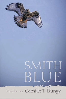 Smith Blue by Dungy, Camille T.