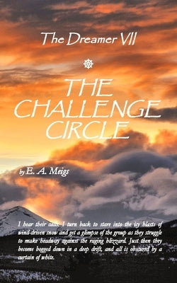 The Dreamer VII The Challenge Circle by Meigs, E. A.