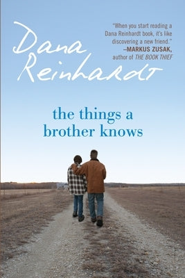 The Things a Brother Knows by Reinhardt, Dana