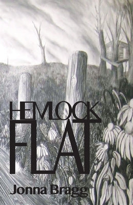 Hemlock Flat by Bragg, Jonna