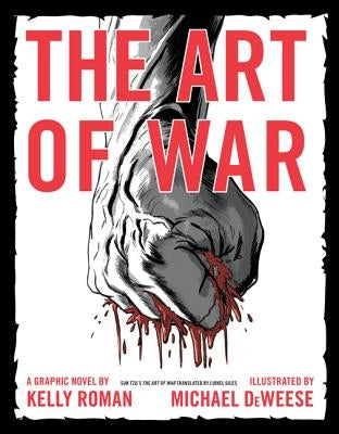 The Art of War: A Graphic Novel by Roman, Kelly