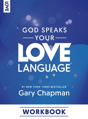 God Speaks Your Love Language Workbook by Chapman, Gary