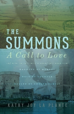The Summons: A Call to Love by La Plante, Kathy Joy