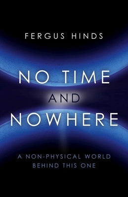No Time and Nowhere by Hinds, Fergus