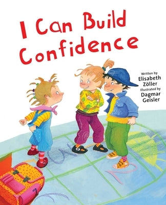I Can Build Confidence by Zöller, Elisabeth