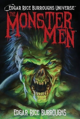 The Monster Men (Edgar Rice Burroughs Universe) by Burroughs, Edgar Rice