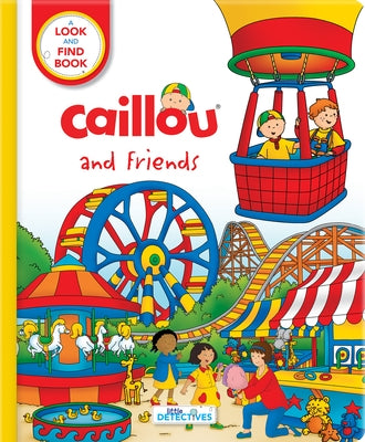 Caillou and Friends: Little Detectives: A Look and Find Book by Paradis, Anne