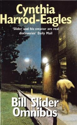 The Bill Slider Omnibus: Orchestrated Death/Death Watch/Necrochip by Harrod-Eagles, Cynthia
