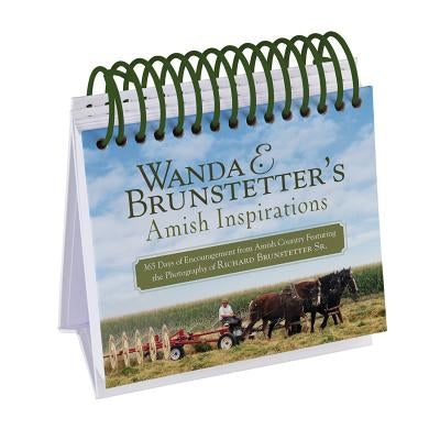 Wanda E. Brunstetter's Amish Inspirations: 365 Days of Encouragement from Amish Country Featuring the Photography of Richard Brunstetter Sr. by Brunstetter, Wanda E.