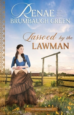 Lassoed by the Lawman by Green, Renae Brumbaugh