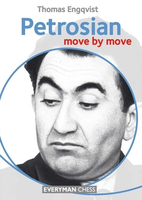 Petrosian: Move by Move by Engqvist, Thomas