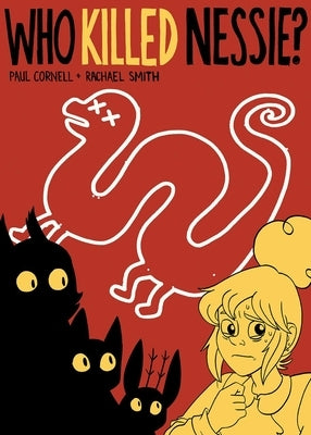 Who Killed Nessie?: The Mystery of the Loch Ness Monster by Cornell, Paul