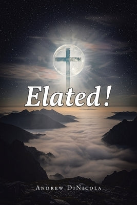 Elated! by Dinicola, Andrew